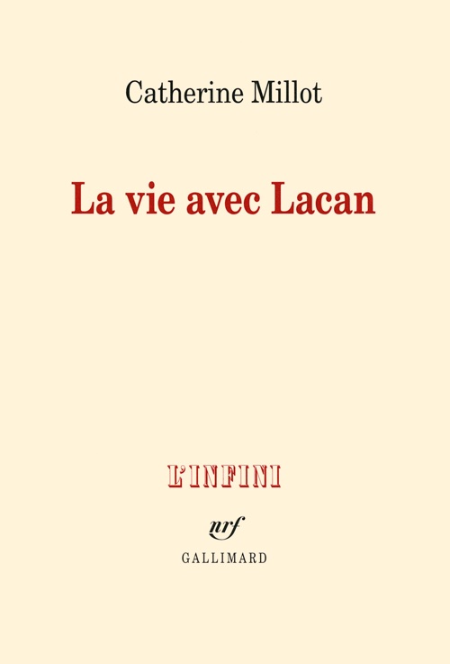 Okładka książki Catherine Millot La Vie avec Lacan, Gallimard, seria L'Infini